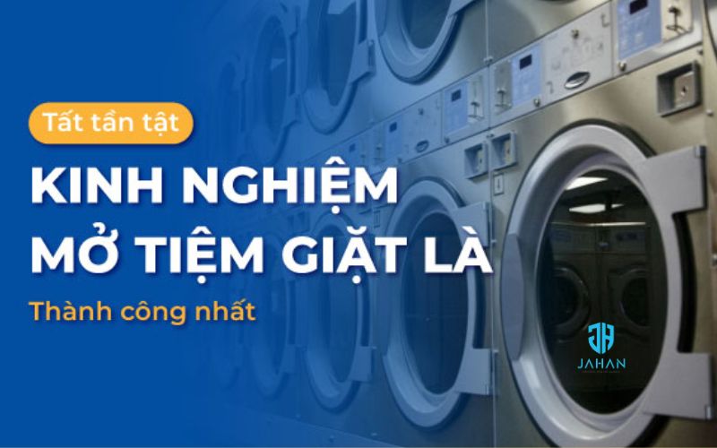 Kinh nghiệm mở tiệm giặt ủi 2024 cho người mới bắt đầu 